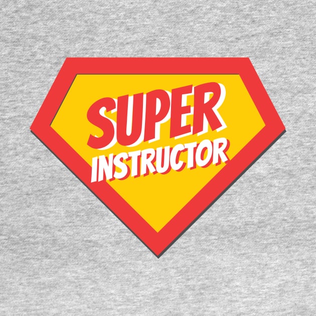 Instructor Gifts | Super Instructor by BetterManufaktur